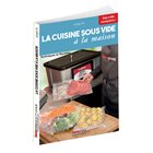 Book -  La cuisine sous vide à la maison (Sous vide or steam cooking at home)